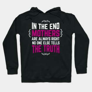 Mothers Are True Hoodie